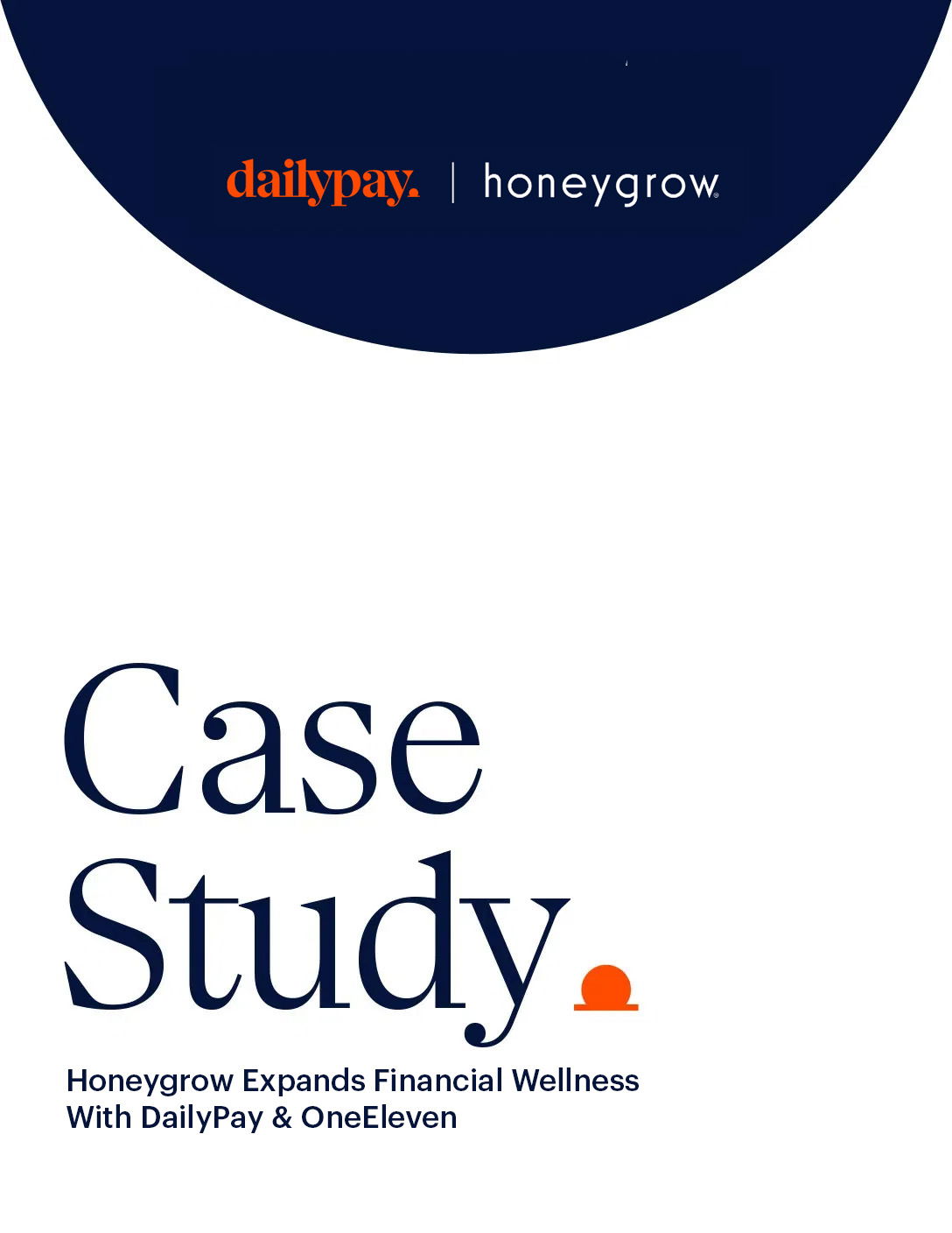 Cover page for a case study on Honeygrow expanding financial wellness with DailyPay and OneEleven, featuring DailyPay and Honeygrow logos at the top.