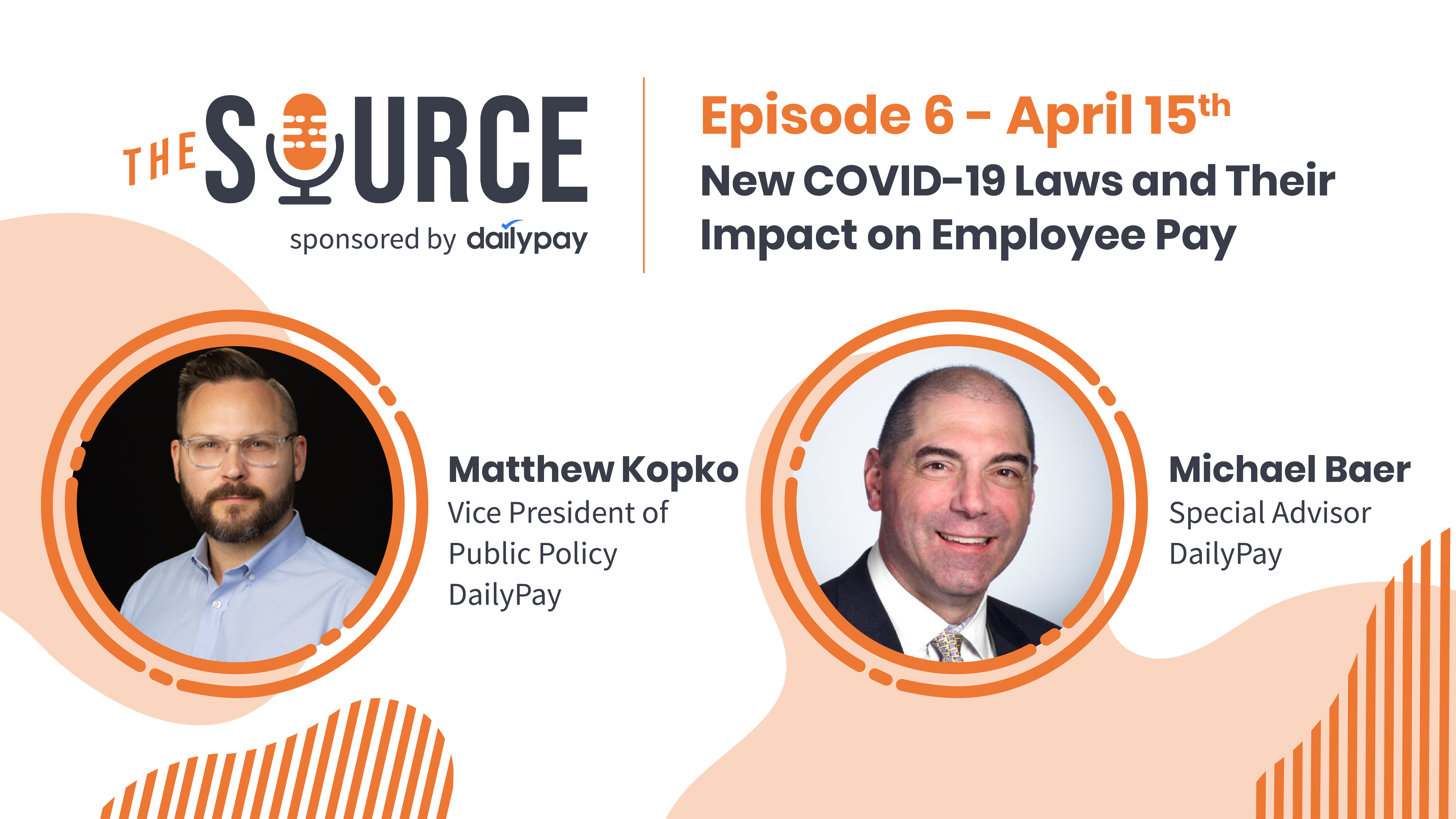 Promotional image for "The Source" podcast episode 6, featuring Matthew Kopko, VP of Public Policy, and Michael Baer, Special Advisor, discussing new COVID-19 laws and their impact on employee pay.