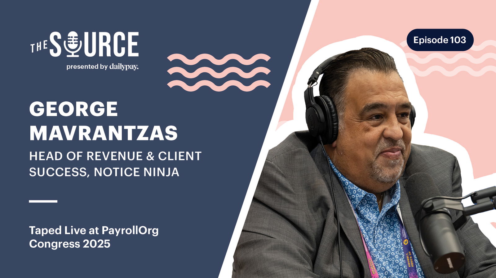 George Mavrantzas, wearing headphones and speaking into a microphone, is featured on The Source podcast’s Episode 103 at PayrollOrg Congress 2025.