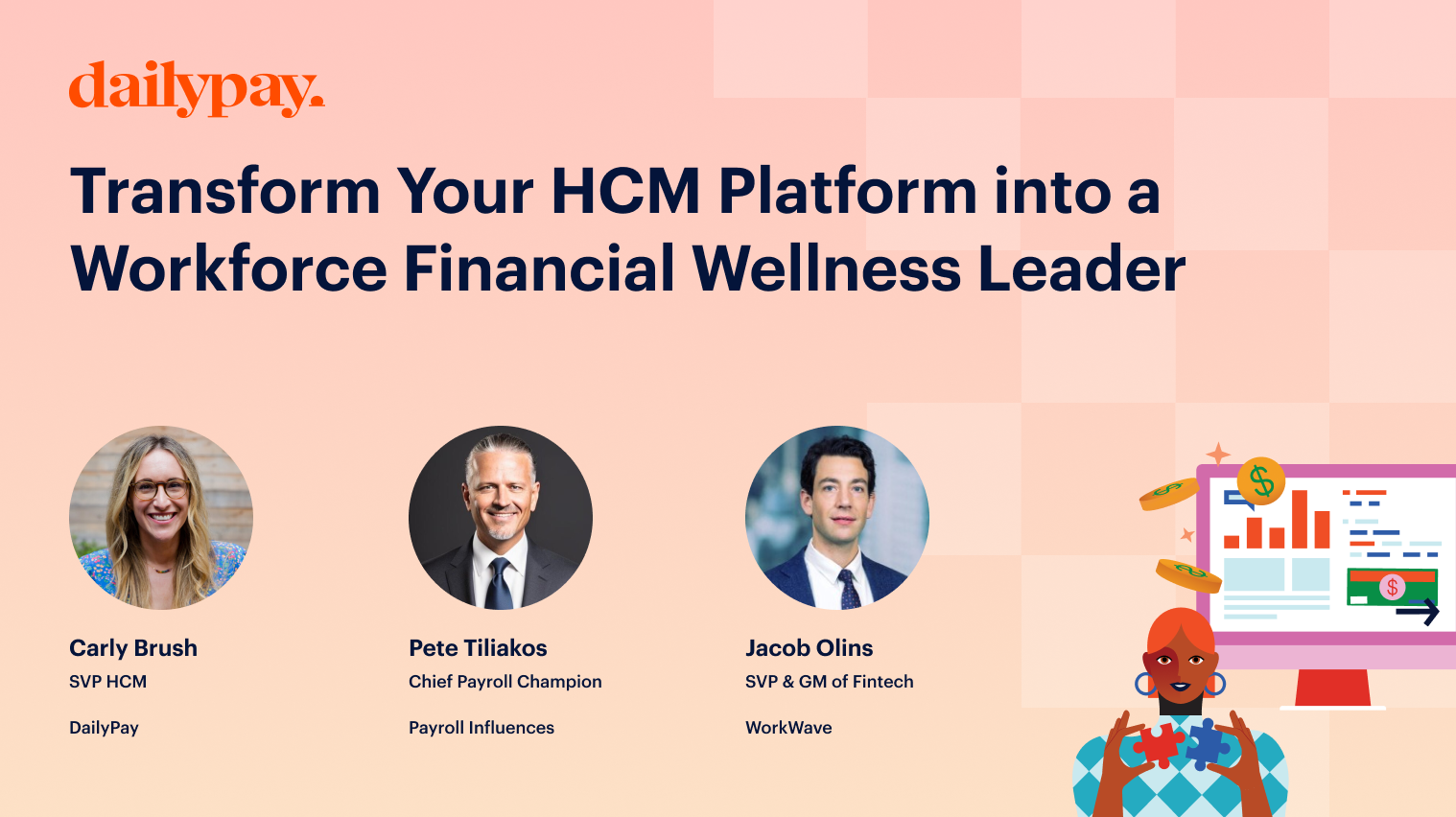 Webinar promo showing "Transform Your HCM Platform into a Workforce Financial Wellness Leader" with photos of Carly Brush, Pete Tiliakos, Jacob Olins, and financial graphics.