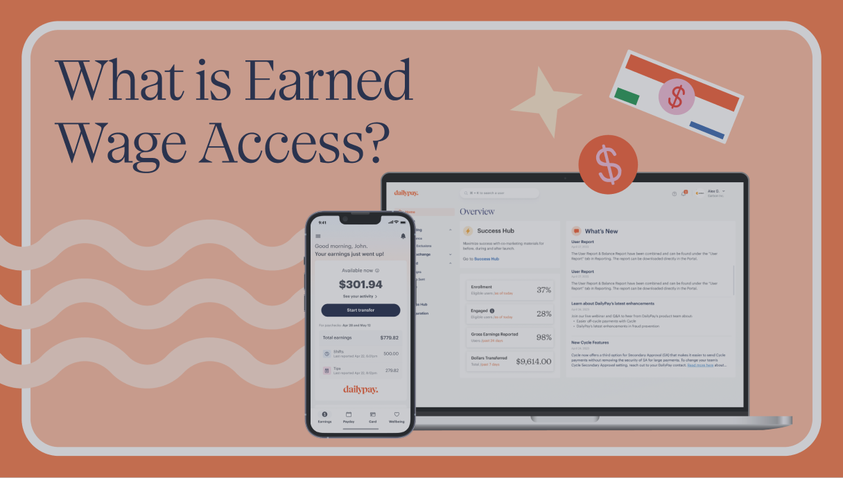 Image of a smartphone and laptop displaying financial information. Text reads, "What is Earned Wage Access?" with icons of a dollar sign and small paper bills.