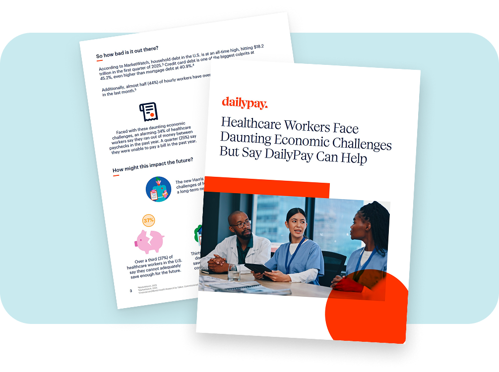 Two document pages, one displaying statistics and icons, the other showing a report cover titled "Healthcare Workers Face Daunting Economic Challenges But Say DailyPay Can Help" with a photo of professionals.