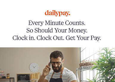 A man wearing glasses and an apron is talking on the phone and using a laptop. Text above promotes DailyPay, stating, "Every Minute Counts. So Should Your Money. Clock in. Clock Out. Get Your Pay.