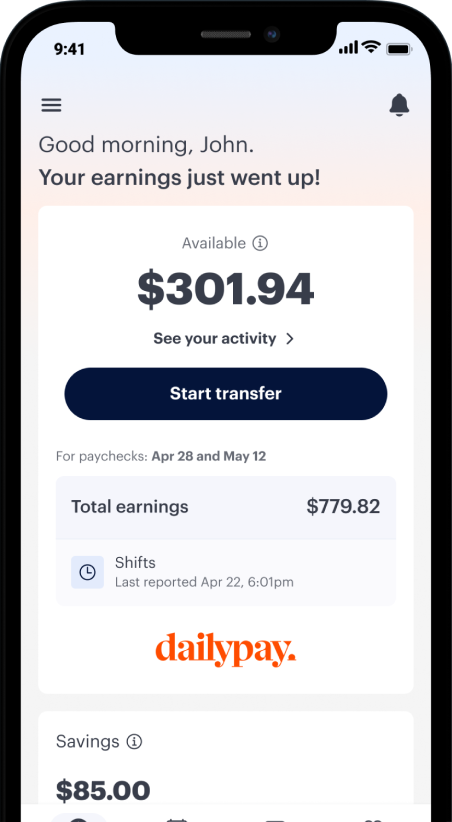 A mobile screen displays a balance of $301.94 with total earnings of $779.82. The app offers options to view activity, start a transfer, and indicates savings of $85.00. The app name "dailypay" is shown.