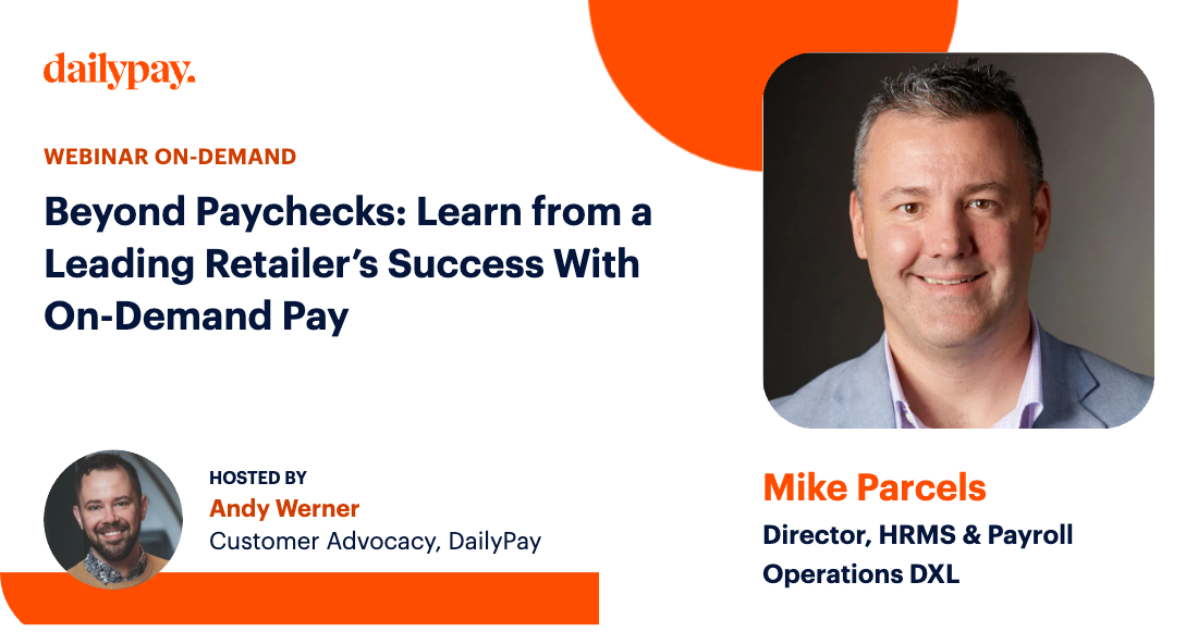 Webinar on-demand banner featuring host Andy Werner and speaker Mike Parcels, discussing a retailer’s success with On-Demand Pay, presented by DailyPay.